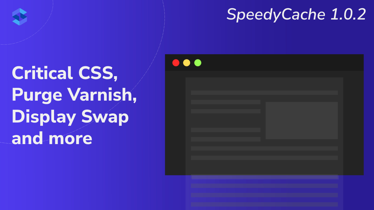 SpeedyCache Version 1.0.2 Launched